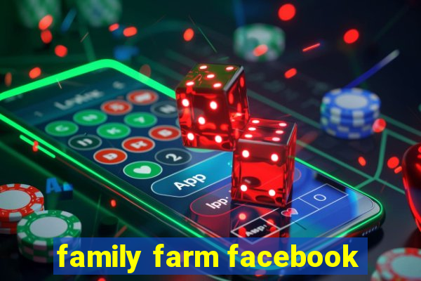 family farm facebook